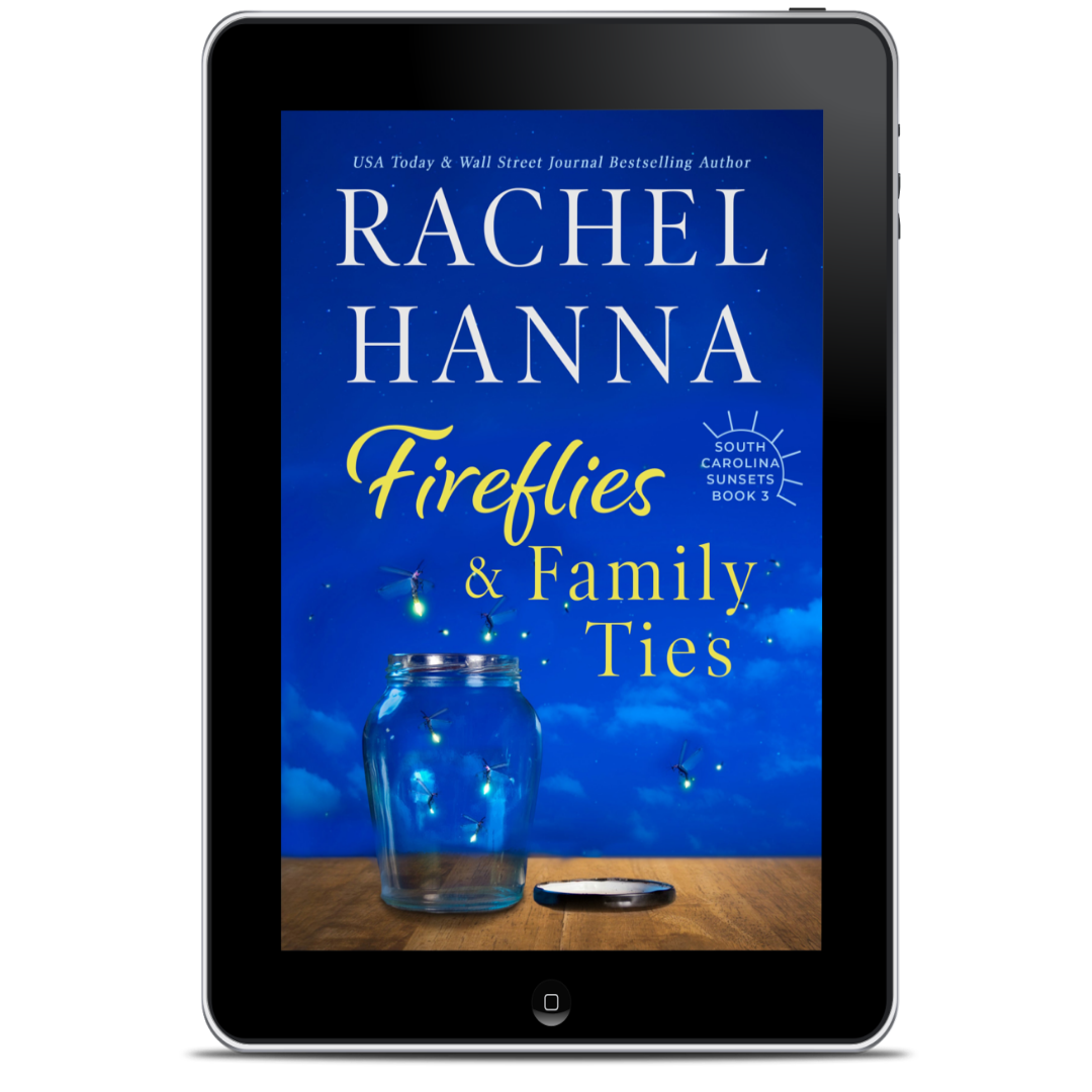 Fireflies & Family Ties - South Carolina Sunsets Book 3 (EBOOK) Rachel Hanna