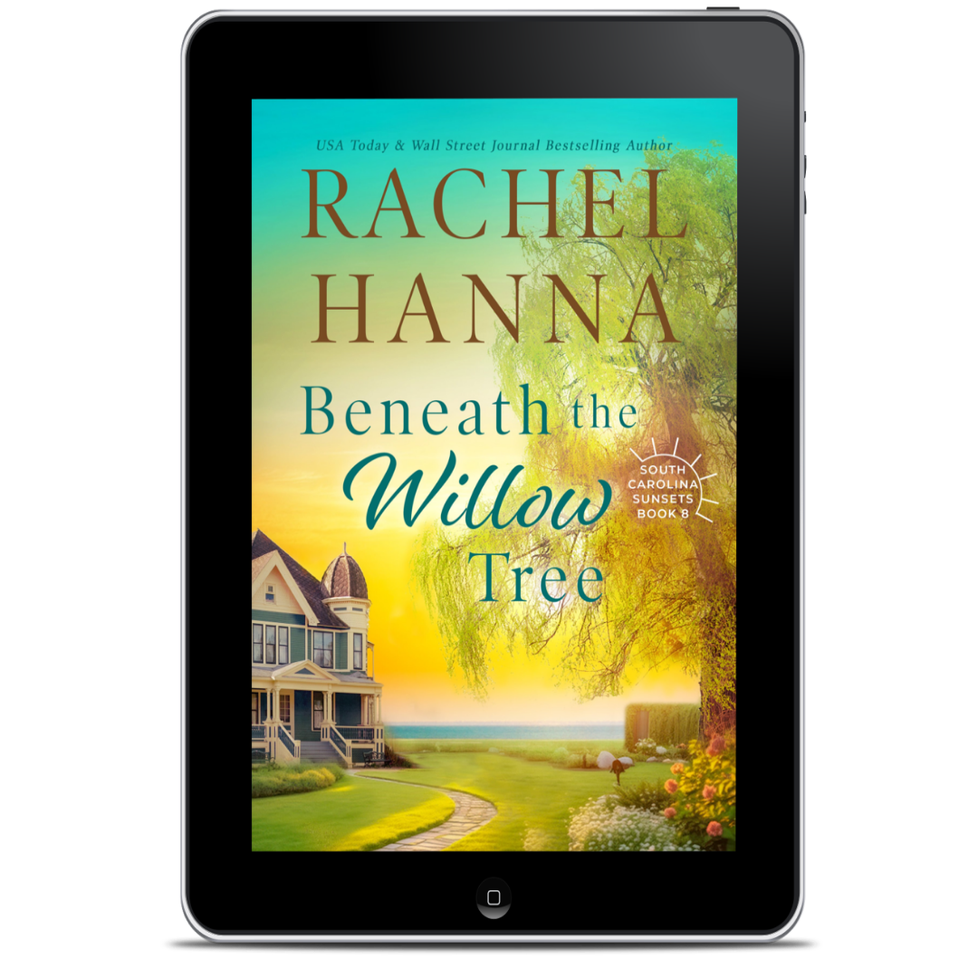Beneath The Willow Tree - South Carolina Sunsets Book 8 (EBOOK) Rachel Hanna