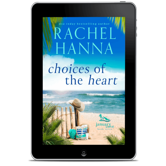 Choices Of The Heart - January Cove Book 7 (EBOOK) Rachel Hanna