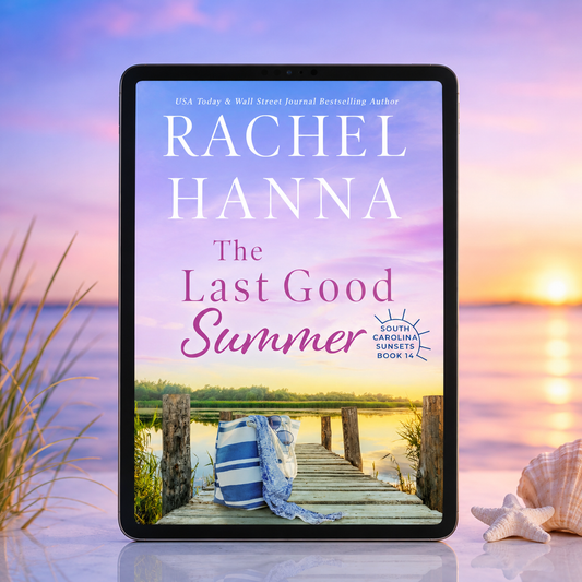 (PREORDER) The Last Good Summer (Book 14 South Carolina Sunsets - EBOOK) ebook Rachel Hanna
