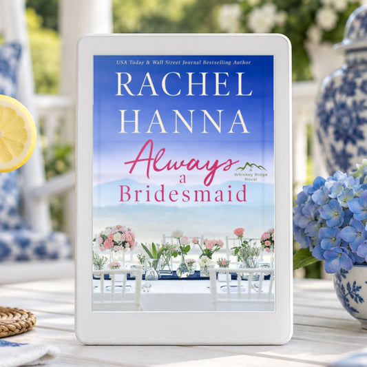 Always A Bridesmaid - Whiskey Ridge Book 4 (eBook) Rachel Hanna