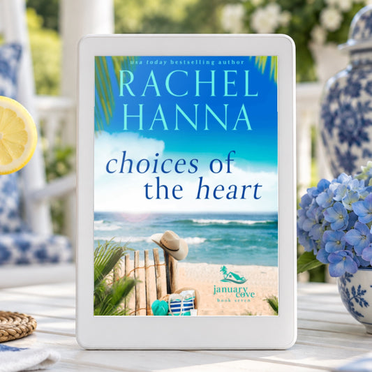 Choices Of The Heart - January Cove Book 7 (eBook) Rachel Hanna