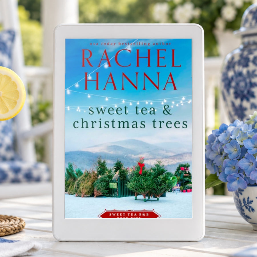 Sweet Tea & Christmas Trees - Sweet Tea B&B Series Book 5 (eBook) eBook Rachel Hanna