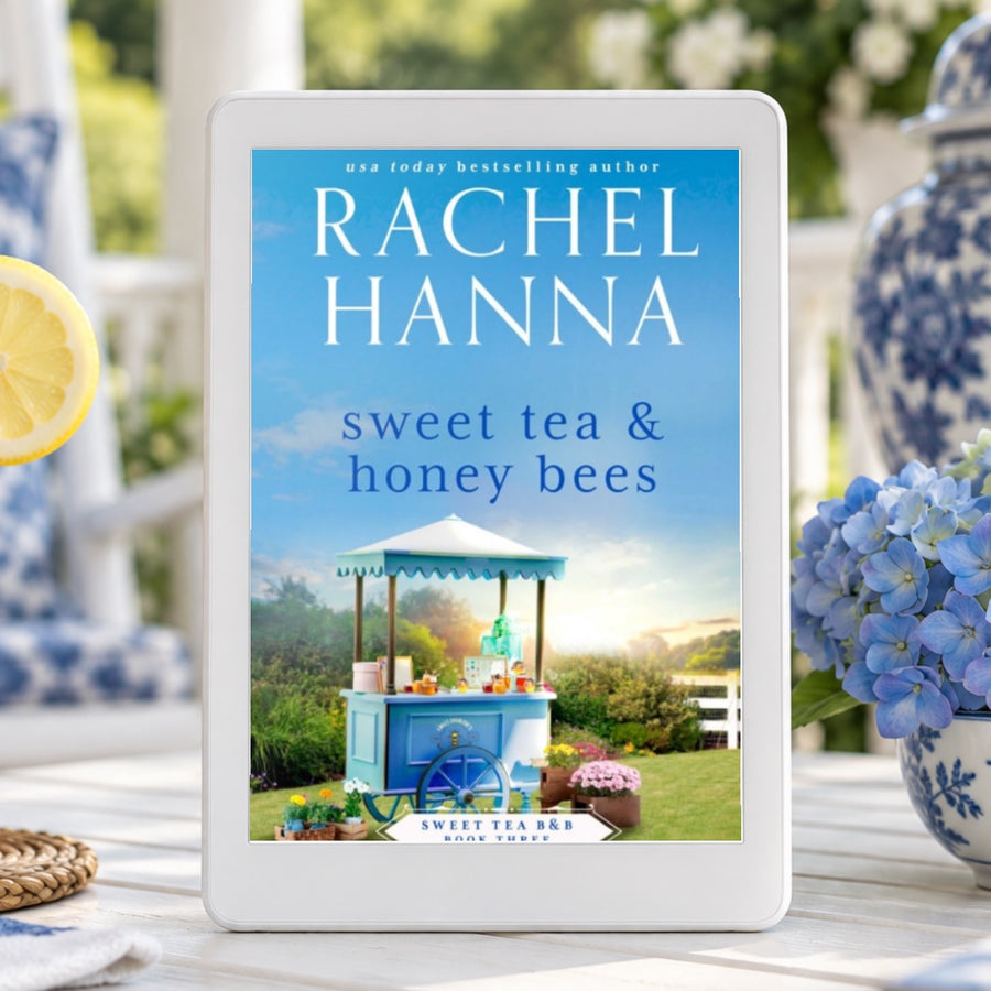Sweet Tea & Honey Bees - Sweet Tea B&B Series Book 3 (eBook) eBook Rachel Hanna