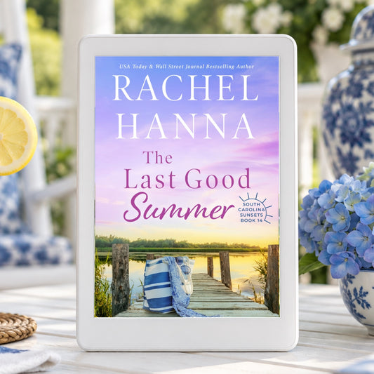 PREORDER: The Last Good Summer - South Carolina Sunsets Book 14 (eBook) ebook Rachel Hanna