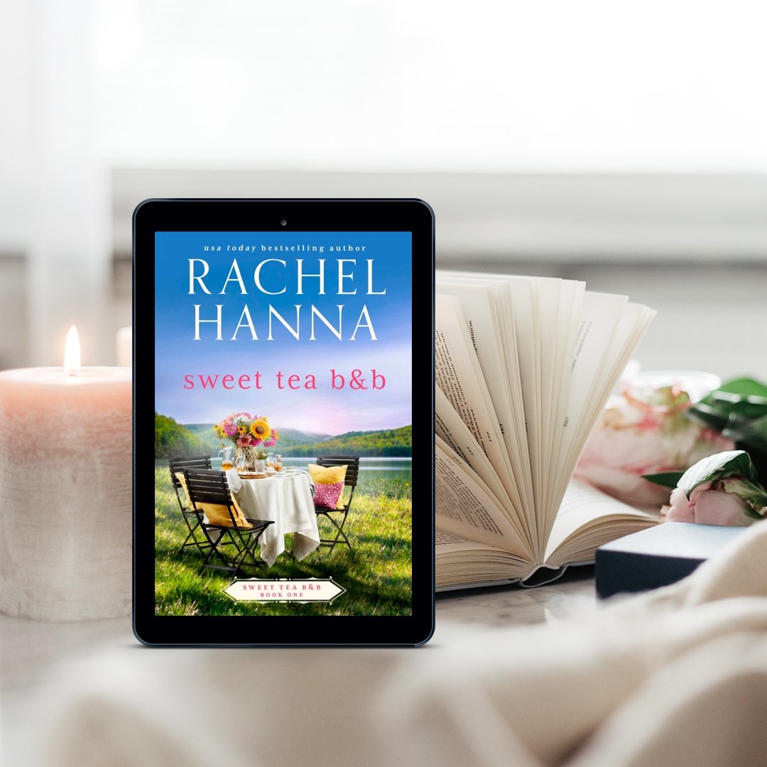 Rachel Tea Time Sweet Tea B&B - Sweet Tea B&B Series Book 1 (EBOOK) – Rachel Hanna